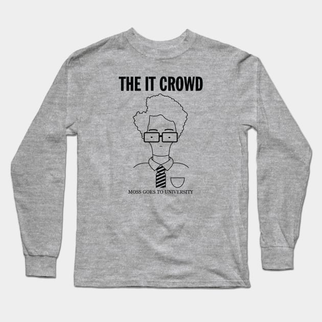 The IT Crowd: Moss Goes To University (light) Long Sleeve T-Shirt by bryankremkau